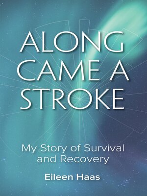 cover image of Along Came a Stroke
